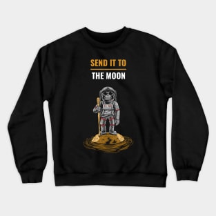 Send It To The Moon Ape In Space For Moass Crewneck Sweatshirt